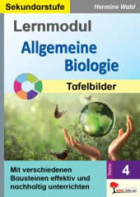 Lernmodul 4: Allgemeine Biologie / Tafelbilder : Mit verschiedenen Bausteinen effektiv und nachhaltig unterrichten （2023. 92 S. zahlr. schwarz-w. Illustr. 29.7 cm）