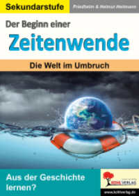 Der Beginn einer Zeitenwende : Die Welt im Umbruch （2023. 64 S. zahlr. schwarz-w. Abbildungen. 29.7 cm）