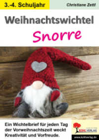 Weihnachtswichtel Snorre : Ein Wichtelbrief für jeden Tag der Vorweihnachtszeit weckt Kreativität und Vorfreude （2022. 52 S. zahlr. schwarz-w. Illustr. 29.7 cm）