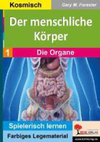 Der menschliche Körper / Band 1: Die Organe : Spielerisch lernen mit farbigem Legematerial (Montessori-Reihe) （2023. 40 S. zahlr. farbige Illustrationen. 29.7 cm）