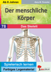 Der menschliche Körper / Das Skelett : Farbiges Lege- und Lernmaterial (Band 78) (Montessori-Reihe) （2. Aufl. 2023. 64 S. zahlr. farbige Illustrationen. 29.7 cm）