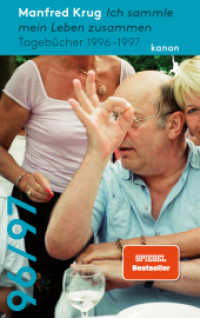 Manfred Krug. Ich sammle mein Leben zusammen : Tagebücher 1996 - 1997 （1. 2022. 208 S. 215 mm）