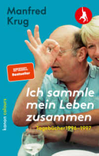 Manfred Krug. Ich sammle mein Leben zusammen : Tagebücher 1996 - 1997 （2024. 192 S. 18 cm）
