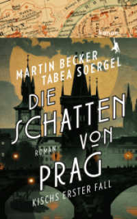 Die Schatten von Prag : Kischs erster Fall （1. 2024. 312 S. 215 mm）