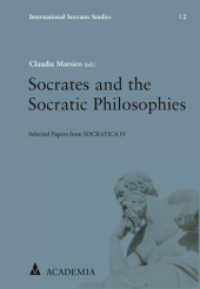 Socrates and the Socratic Philosophies : Selected Papers from Socratica IV