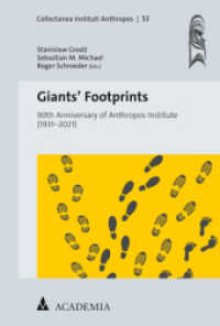 Giants' Footprints : 90th Anniversary of Anthropos Institute (1931-2021) (Collectanea Instituti Anthropos 53) （2021. 358 S. 227.0 mm）