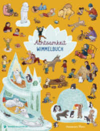 Achtsamkeit Wimmelbuch : Geschichten über Achtsamkeit in Bildern ab 2 Jahre. Bilderbuch （1. Auflage. 2022. 14 S. 336.00 mm）
