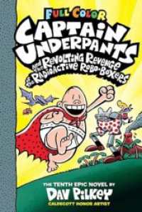 Captain Underpants Band 10 - Captain Underpants und die abscheuliche Rache der radioaktiven Robo-Boxer （1. Auflage. 2024. 224 S. 216.00 mm）