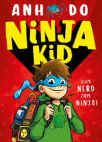 Ninja Kid : Vom Nerd zum Ninja (Ninja Kid 1) （1. Auflage. 2023. 192 S. 225.00 mm）