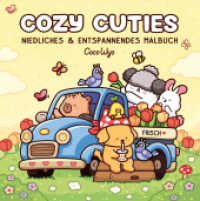 Cozy Cuties : Malbuch für Erwachsene, Teenager und Kinder (Cozy Spaces Coloring) (Cozy Malbücher 2) （1. Auflage. 2025. 96 S. 230.00 mm）