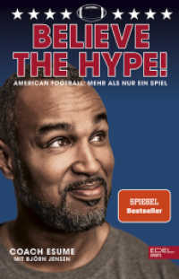 Believe the Hype! American Football: Mehr als nur ein Spiel : Der Nr.1 SPIEGEL-Bestseller （1. Auflage. 2022. 272 S. 210.00 mm）