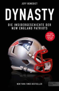 Dynasty. Die Insidergeschichte der New England Patriots : New York Times Bestseller. Mit einem Vorwort von Sebastian Vollmer. （1. Auflage. 2023. 696 S. 210.00 mm）