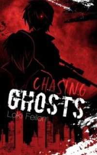 Chasing Ghosts - Band 1 (Dark Fantasy) (Ghosts 1) （Erstauflage. 2022. 372 S. 19 cm）