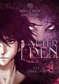 After Eden - Das Erwachen (Band 1) : (Dystopische Dark Fantasy) (After Eden 1) （Erstauflage. 2022. 690 S. 20.3 cm）