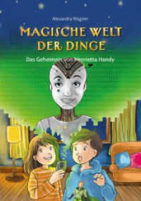Magische Welt der Dinge (Bd. 2): Das Geheimnis von Henrietta Handy : Superhelden-Abenteuer ab 8 für Kinder über Globalisierung, Umwelt & Nachhaltigkeit bei Smartphones (Magische Welt der Dinge 2) （Erstauflage. 2022. 180 S. 21.5 cm）