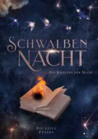 Schwalbennacht : Das Knistern der Magie (Schwalbennacht 2) （Erstauflage. 2022. 438 S. 148 x 210 cm）
