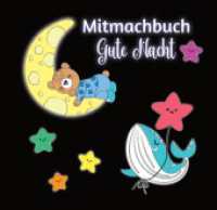 Mitmachbuch Gute Nacht und Malbuch für Kinder ab 3 Jahren mit kurzen Gutenachtgeschichten : 30 Tiere zum Ausmalen und kleine Aktionen zum Mitmachen （Erstauflage. 2023. 64 S. 21 cm）