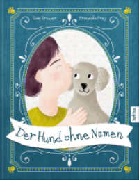 Der Hund ohne Namen : Eine herzerwärmende Geschichte über eine besondere Freundschaft （Erstauflage. 2023. 48 S. 26.5 cm）