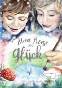 Meine Reise ins Glück : Ein Ausfüllbuch (Molly 4) （Erstauflage. 2022. 48 S. 29.7 cm）