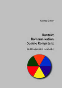Kontakt - Kommunikation - Soziale Kompetenz : Weil Pers&ouml;nlichkeit entscheidet （Erstauflage. 2023. 132 S. 15 x 21 cm）