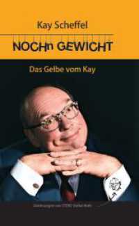 NOCH´n GEWICHT : Das Gelbe vom Kay （2023. 90 S. 22 cm）
