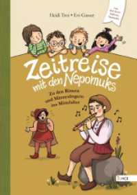 Zeitreise zu den Nepomuks - Zu den Rittern und Minnesängern ins Mittelalter (Zeitreise mit den Nepomuks 5) （Erstauflage. 2025. 112 S. 21 cm）