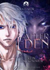 After Eden - Kein Entkommen (Band 2) : (Dystopische Dark Fantasy) (After Eden 2) （Erstauflage. 2023. 762 S. 20.3 cm）