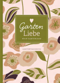Gartentagebuch Garten Liebe - Mein Gartenjahr: Gartenbuch und Gartenplaner für das ganze Jahr - für Gartenliebhaber und （Erstauflage. 2023. 220 S. 24 cm）