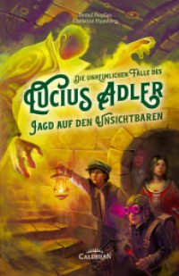 Jagd auf den Unsichbaren : Die unheimlichen F&auml;lle des Lucius Adler (Die unheimlichen F&auml;lle des Lucius Adler)