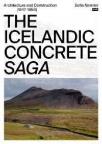 The Icelandic Concrete Saga : Architecture and Construction (1847-1958) （2023. 224 S. 38 b/w and 71 col. ill. 240 mm）