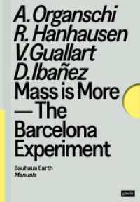 Mass is More : The Barcelona Experiment (Bauhaus Earth Manuals 1) （2024. 128 S. 50 farb. und s/w Abb. 230 mm）