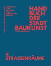 Handbuch der Stadtbaukunst : Studienausgabe Band 4: Straßenräume （2023. 120 S. zahlr. farb. und s/w Abb. 320 mm）