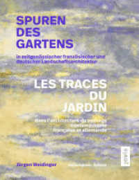 Spuren des Gartens in zeitgenössischer französischer und deutscher Landschaftsarchitektur / Les traces du jardin dans l' （2024. 268 S. zahlr. farb. und s/w Abb. 260 mm）
