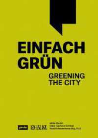 Einfach Grün - Greening the City : Handbuch für Gebäudegrün （2024. 312 S. zahlr. farb. Abbildungen. 240 mm）