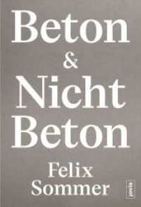 Beton & Nicht Beton （2024. 240 S. 140 farb. und s/w Abb. 265 mm）