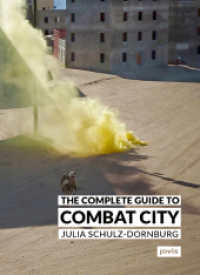The Complete Guide to Combat City （2024. 156 S. zahlr. farb. und s/w Abb. 255 mm）