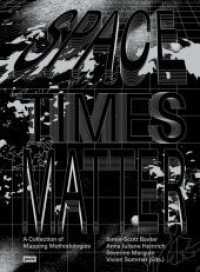 Spacetimes Matter : A Collection of Mapping Methodologies （2025. 248 S. 85 col. ill. 285 mm）