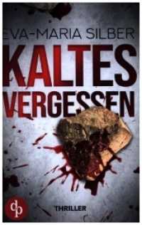 Kaltes Vergessen （2021. 272 S. 190 mm）