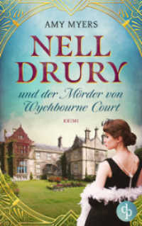 Nell Drury und der Mörder von Wychbourne Court (Nell Drury ermittelt-Reihe 1) （2021. 380 S. 190 mm）