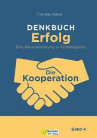 DENKBUCH Erfolg. Eine Neuorientierung in 42 Kategorien : Die Kooperation (DENKBUCH Erfolg 4) （1. Auflage. 2025. 304 S. 21 cm）