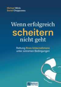 Wenn erfolgreich scheitern nicht geht : Rettung Ihres Unternehmens unter extremen Bedingungen （1. Auflage. 2025. 324 S. 21 cm）