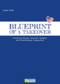 Blueprint of a Takeover : American Buyers, German Targets, and Post-Merger Integration （1. Auflage. 2024. 236 S. 21 cm）
