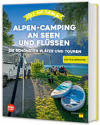 Yes we camp! Alpen-Camping an Seen und Flüssen : Die schönsten Plätze am Wasser (PiNCAMP powered by ADAC) （2022. 240 S. 240 mm）