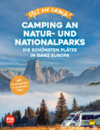 Yes we camp! Camping an Natur- und Nationalparks : Die schönsten Plätze in ganz Europa (PiNCAMP powered by ADAC) （2023. 192 S. 242 mm）