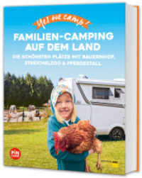 Yes we camp! Familien-Camping auf dem Land : Die schönsten Plätze mit Bauernhof, Streichelzoo und Pferdestall (PiNCAMP powered by ADAC) （2024. 192 S. 245 mm）