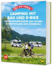 Yes we camp! Camping mit Rad und E-Bike : Die schönsten Plätze und Touren in Deutschland und Umgebung (PiNCAMP powered by ADAC) （2024. 192 S. 242 mm）