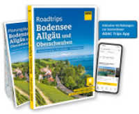 ADAC Roadtrips - Bodensee, Allgäu und Oberschwaben : Traumurlaub ab dem ersten Kilometer - mit Planungskarte (ADAC Roadtrips) （2024. 192 S. 150 Abb. 234 mm）