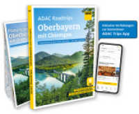 ADAC Roadtrips - Oberbayern mit Chiemgau : Traumurlaub ab dem ersten Kilometer - mit Planungskarte (ADAC Roadtrips) （2025. 192 S. 150 Abb. 236 mm）