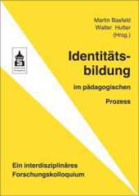 Identitätsbildung im pädagogischen Prozess （2012. 162 S. 240 mm）