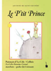Le P'tit Prince : Der kleine Prinz - Croissant (Cellois) (Der kleine Prinz) （2022. 96 S. Mit allen Originalillustrationen. 21 cm）